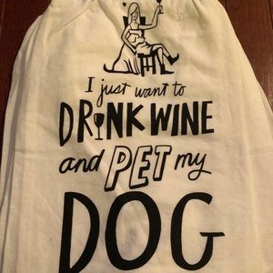I just want to drink wine and pet my dog tea towel